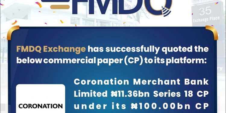 Coronation Merchant Bank Limited Quotes Additional CP – Series 18 on FMDQ Exchange