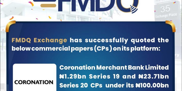 Coronation Merchant Bank Limited Raise Finance from the Nigerian Debt Capital Market, Issues New Series on FMDQ Exchange