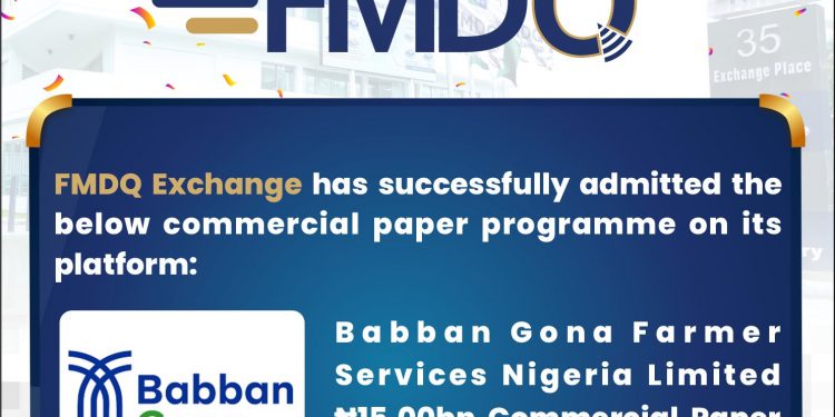 FMDQ Exchange Admits the Babban Gona Farmers Services Paper Programme on its Platform