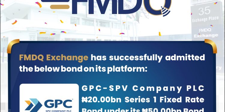 FMDQ Exchange Admits the Debut GPC-SPV Company PLC Bond on its Platform