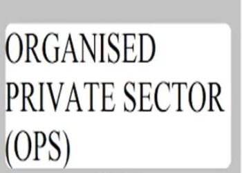 Organized Private Sector Calls for Policy Roadmap to Boost Non-Oil Exports