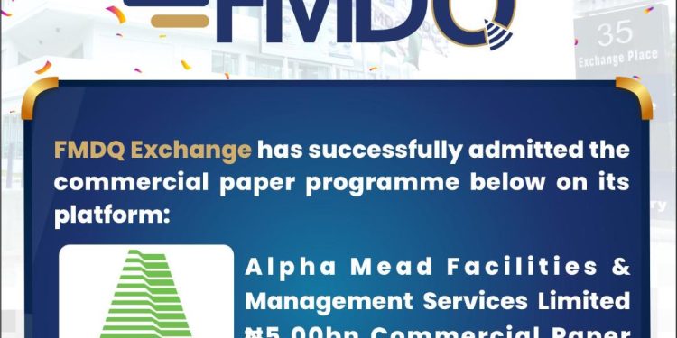 Alpha Mead Facilities & Management Services Limited Registers ₦5.00 Billion Commercial Paper Programme on FMDQ Exchange